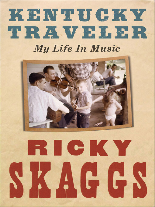 Title details for Kentucky Traveler by Ricky Skaggs - Available